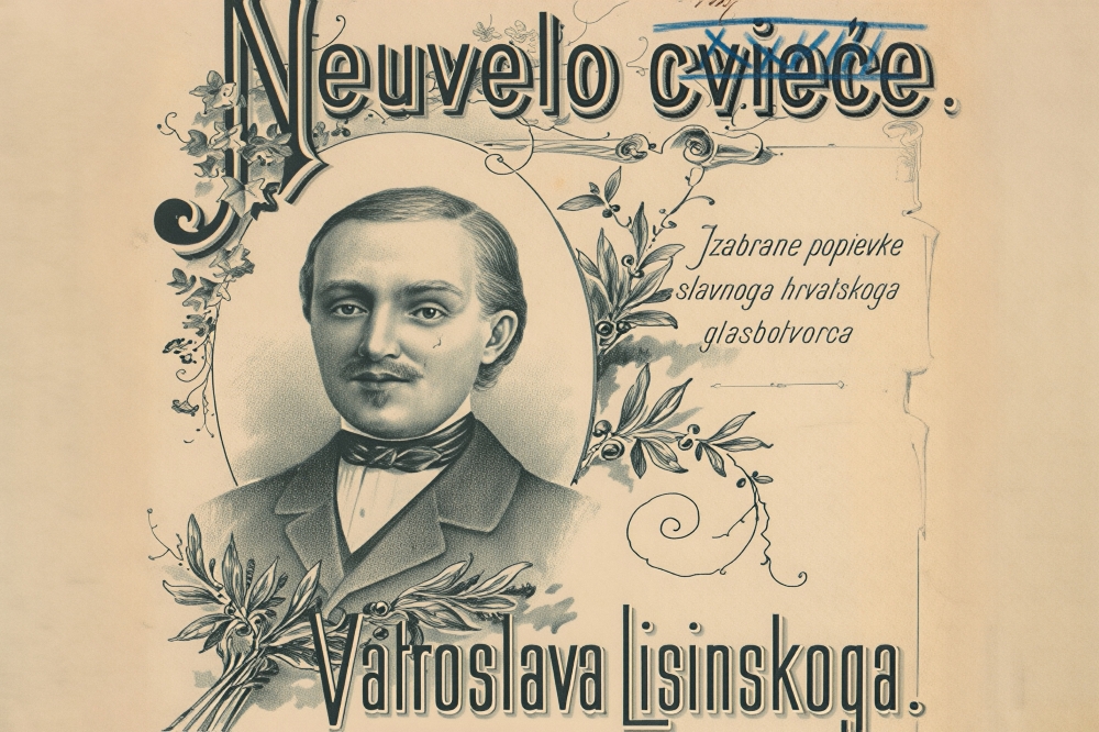Vatroslav Lisinski, <em>Neuvelo cvieće – Izabrane popievke slavnoga hrvatskoga glasbotvorca</em>, Kraljevska sveučilištna knjižara, Naklada Fr. Š. Kuhača, (1882?)