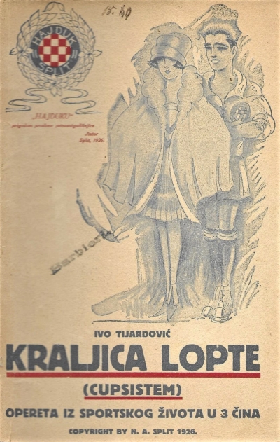 Naslovnica libreta praizvedbe <em>Kraljice lopte</em> 28. kolovoza 1926. u izvedbi Narodnog pozorišta za Dalmaciju – Split na Hajdukovu igralištu